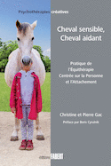 Cheval sensible, cheval aidant